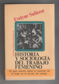 HISTORIA Y SOCIOLOGÍA DEL TRABAJO FEMENINO