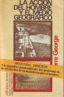 LA ACCIÓN DEL HOMBRE Y EL MEDIO GEOGRÁFICO