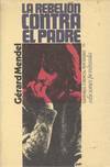LA REBELION CONTRA EL PADRE
