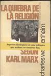 LA QUIEBRA DE LA RELIGION SEGUN KARL MARX