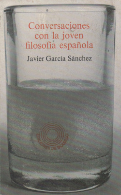 CONVERSACIONES CON LA JOVEN FILOSOFIA ESPAÑOLA