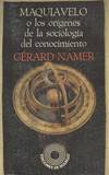 MAQUIAVELO O LOS ORIGENES DE LA SOCIOLOGIA DEL CONOCIMIENTO