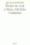 Diario de viaje a Italia, por Suiza y Alemania