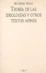 TEORIA DE LAS IDEOLOGIAS Y OTROS TEXTOS AFINES