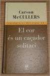 El cor és un caçador solitari