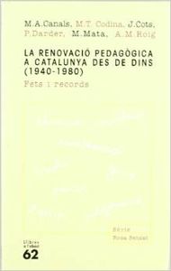 La renovació pedagògica a Catalunya des de dins (1940-1980).
