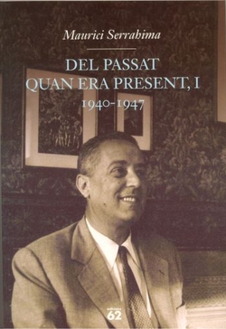 Del passat quan era present, I.