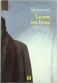 La neu era bruta