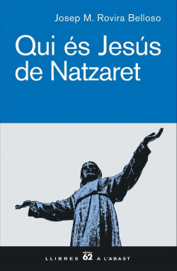 Qui és Jesús de Natzaret.