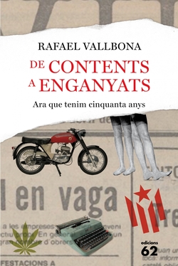 De contents a enganyats. Ara que tenim cinquanta anys