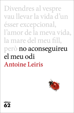 No aconseguireu el meu odi