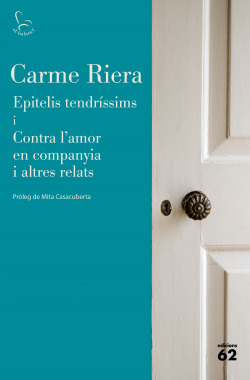 Epitelis tendríssims i Contra l'amor en companyia i altres relats