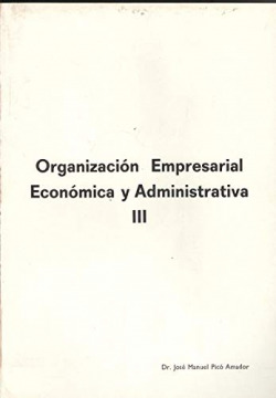 ORGANIZACION EMPRESARIAL, ECONOMICA Y ADMINISTRATIVA. (TOMO