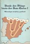 DESDE DON PELAYO HASTA DON JUAN CARLOS I. (CRONOLOGIA SINOPT