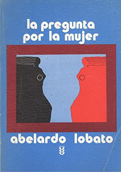 PREGUNTA POR LA MUJER, LA