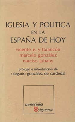 IGLESIA Y POLITICA EN LA ESPAÑA DE HOY