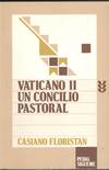 VATICANO II, UN CONCILIO PASTORAL