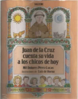 Juan de la Cruz cuenta su vida a los chicos de hoy