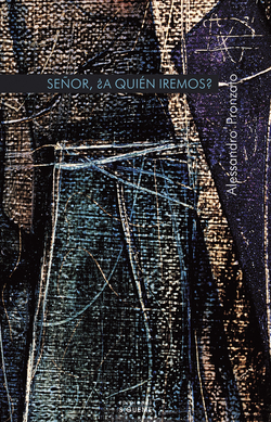 Señor, ¿a quién iremos?