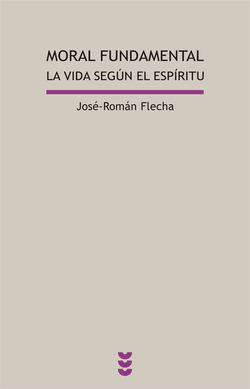 Moral fundamental. La vida según el Espíritu