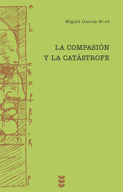 La compasión y la catastrofe