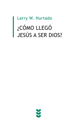 ¿Como llegó Jesus a ser Dios?
