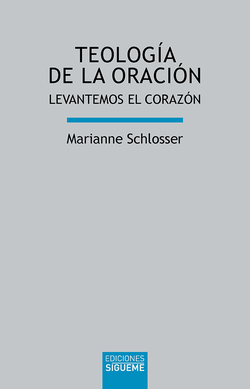 TEOLOGÍA DE LA ORACIÓN