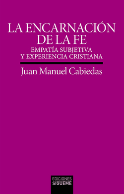LA ENCARNACIÓN DE LA FE