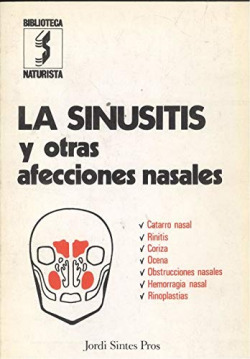 SINUSITIS Y OTRAS AFECCIONES NASALES, LA