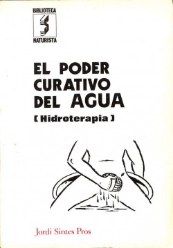 PODER CURATIVO DEL AGUA, EL. (HIDROTERAPIA)