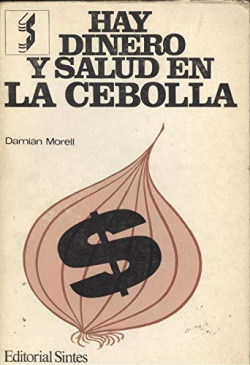 HAY DINERO Y SALUD EN LA CEBOLLA