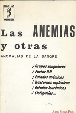 ANEMIAS Y OTRAS ANOMALIAS DE LA SANGRE, LAS