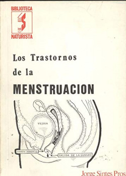 TRANSTORNOS DE LA MESTRUACION, LOS