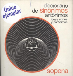 Diccionario de sinónimos, antónimos ideas afines y parónimos