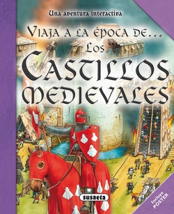 Los castillos medievales (Viaja a la época de...)