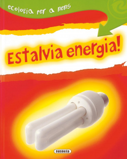 Estalvia energia! (Ecologia per a nens)