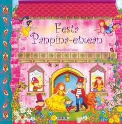 Festa panpina-etxean (Alegiazko munduak)