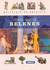 Cómo hacer belenes