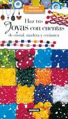 Haz tus joyas con cuentas de cristal, madera y cerámica