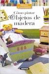 Cómo pintar objetos de madera