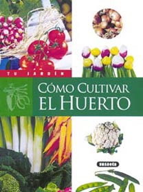 Cómo cultivar el huerto