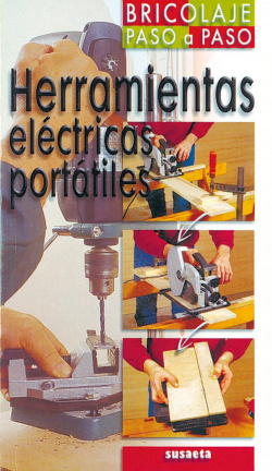 Herramientas eléctricas portátiles (Bricolaje paso a paso)