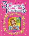 3 Cuentos de princesas (3 Cuentos de...)