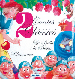 La bella i la bestia. Blancaneu (2 Contes clàssics)