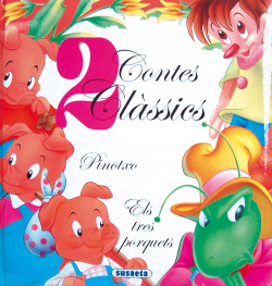 Pinotxo. Els tres porquets (2 Contes clàssics)
