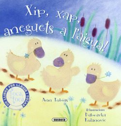 Xip, xap, aneguets a l'aigua! (Toca, toca)