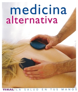 Medicina alternativa (La salud en tus manos)