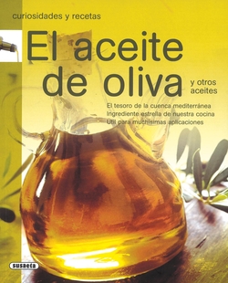 ACEITE DE OLIVA. (CURIOSIDADES Y RECETAS) REF:865-2