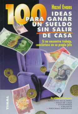 100 IDEAS PARA GANAR UN SUELDO