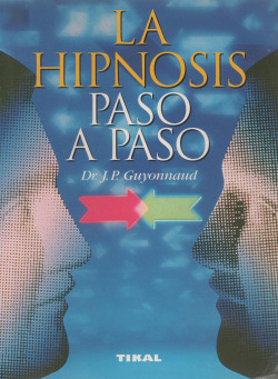 LA HIPNOSIS PASO A PASO